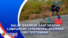 Salah Sasaran saat Hendak...