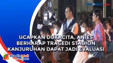 Ucapkan Dukacita, Anies...