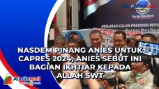 Nasdem Pinang Anies...