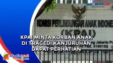 KPAI Minta Korban Anak...
