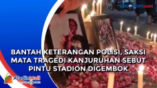 Bantah Keterangan Polisi,...