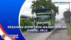 Resahkan Sopir Truk,...