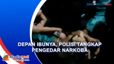 Depan Ibunya, Polisi...