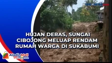 Hujan Deras, Sungai...