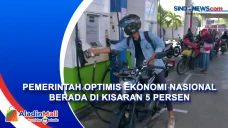 Pemerintah Optimis Ekonomi...