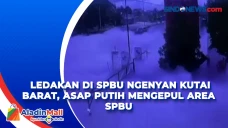 Ledakan di SPBU Ngenyan...
