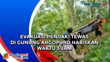 Evakuasi Pendaki Tewas...