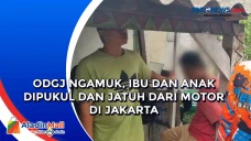 ODGJ Ngamuk, Ibu dan...
