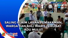 Saling Klaim Lahan Pemakaman,...