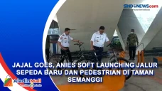 Jajal Goes, Anies Soft...