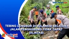 Tebing Longsor di Sulawesi...