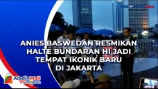 Anies Baswedan Resmikan...