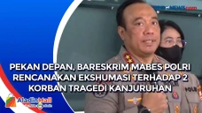 Pekan Depan, Bareskrim...