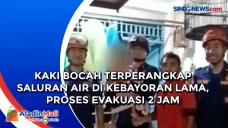 Kaki Bocah Terperangkap...