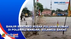 Banjir Bandang Rusak...