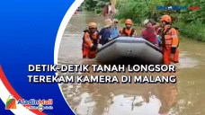Detik-Detik Tanah Longsor...