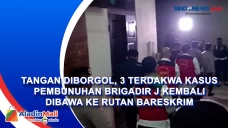 Tangan Diborgol, 3 Terdakwa...