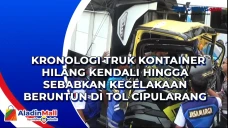 Kronologi Truk Kontainer...