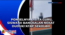 Ponselnya Disita Guru,...