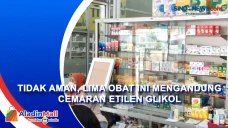 Tidak Aman, Lima Obat...