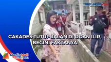 Cakades Tutup Jalan...