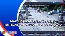 Maksimalkan ETLE, Kapolri...