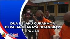 Dua Pelaku Curanmordi...