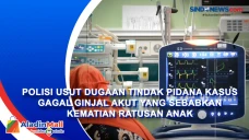 Polisi Usut Dugaan Tindak...