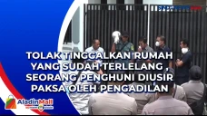 Tolak Tinggalkan Rumah...