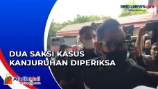 Dua Saksi Kasus Kanjuruhan...