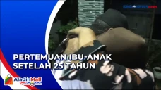 Penuh Haru, Momen Pertemuan...