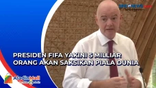 Presiden FIFA Yakini...