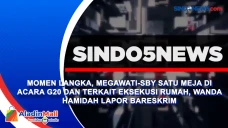 Momen Langka, Megawati-SBY...