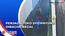 Bacok Penjaga Toko,...