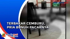 Pria Aniaya Pacarnya...