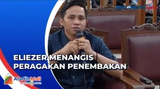 Bharada Eliezer Menangis...