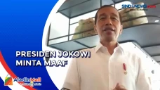 Jokowi Minta Maaf Jika...