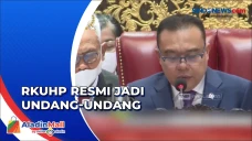Tok! DPR Sahkan RKUHP...