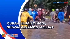 Sungai Cinambo Meluap...