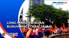 Long March Ribuan Buruh...