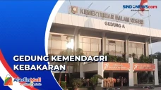 Gedung Kemendagri Kebakaran...