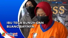 Ibu Tega Bunuh dan Buang...