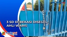 Tiga SD di Bekasi Disegel,...