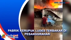 Pabrik Kerupuk Ludes...