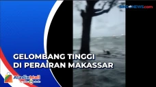 Gelombang Tinggi Terjang...