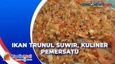 Lewat Kuliner Ikan Trunul...