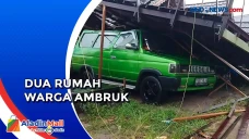 Dua Rumah Warga Roboh...
