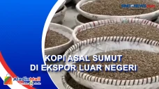Akhir 2022, 96 Ton Kopi...