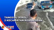 Tanggul Jebol di Semarang,...