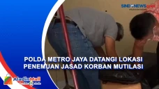 Datangi Lokasi Penemuan...